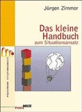 Cover: Das kleine Handbuch zum Situationsansatz - Beltz Verlagsgruppe GmbH & Co. KG