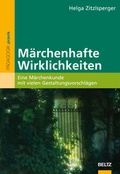 Cover: M&auml;rchenhafte Wirklichkeiten - Beltz Verlagsgruppe GmbH & Co. KG