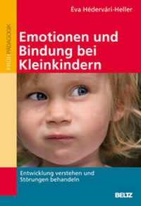 Abbildung von: Emotionen und Bindung bei Kleinkindern - Beltz Verlagsgruppe GmbH & Co. KG