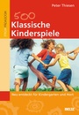 Bild: Klassische Kinderspiele - Beltz Verlagsgruppe GmbH & Co. KG