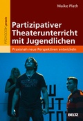 Cover: Partizipativer Theaterunterricht mit Jugendlichen - Beltz Verlagsgruppe GmbH & Co. KG