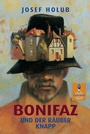 Cover: Bonifaz und der Räuber Knapp - Beltz Verlagsgruppe GmbH & Co. KG