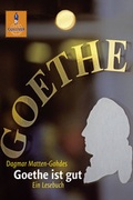 Cover: Goethe ist gut - Beltz Verlagsgruppe GmbH & Co. KG