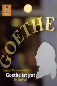Abbildung von: Goethe ist gut - Beltz Verlagsgruppe GmbH & Co. KG