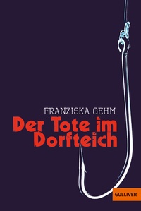Abbildung von: Der Tote im Dorfteich - Gulliver