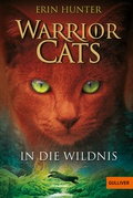 Cover: Warrior Cats. In die Wildnis - Gulliver