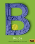 Cover: Bauen - Beltz Verlagsgruppe GmbH & Co. KG
