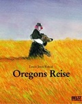 Cover: Oregons Reise - Beltz Verlagsgruppe GmbH & Co. KG