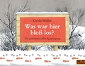 Cover: Was war hier blo&szlig; los? - Beltz Verlagsgruppe GmbH & Co. KG