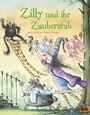 Cover: Zilly und ihr Zauberstab - Beltz Verlagsgruppe GmbH & Co. KG
