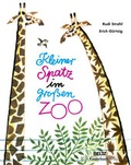 Cover: Kleiner Spatz im gro&szlig;en Zoo - Beltz | Der KinderbuchVerlag