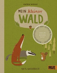 Abbildung von: Mein kleiner Wald - Beltz Verlagsgruppe GmbH & Co. KG