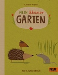Cover: Mein kleiner Garten - Beltz Verlagsgruppe GmbH & Co. KG