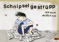 Cover: Schnipselgestr&uuml;pp - Beltz Verlagsgruppe GmbH & Co. KG