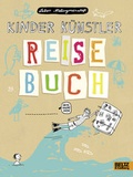 Cover: Kinder K&uuml;nstler Reisebuch - Beltz Verlagsgruppe GmbH & Co. KG