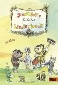 Abbildung von: Janoschs fideles Liederbuch - Beltz Verlagsgruppe GmbH & Co. KG