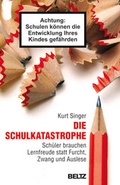 Cover: Die Schulkatastrophe - Beltz Verlagsgruppe GmbH & Co. KG