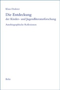 Cover: Die Entdeckung der Kinder- und Jugendliteraturforschung - Beltz Verlagsgruppe GmbH & Co. KG