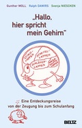 Cover: &raquo;Hallo, hier spricht mein Gehirn&laquo; - Beltz Verlagsgruppe GmbH & Co. KG