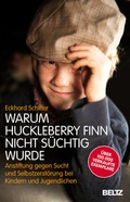 Cover: Warum Huckleberry Finn nicht s&uuml;chtig wurde - Beltz Verlagsgruppe GmbH & Co. KG