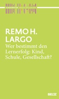 Cover: Wer bestimmt den Lernerfolg: Kind, Schule, Gesellschaft? - Beltz Verlagsgruppe GmbH & Co. KG