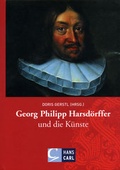 Cover: Georg Phillip Harsd&ouml;rffer und die K&uuml;nste - CARL, HANS, FACHVERLAG