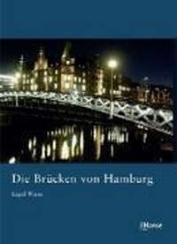 Abbildung von: Die Brücken von Hamburg - Die Hanse in der Europäischen Verlagsanstalt