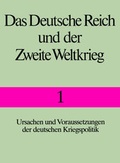 Cover: Das Deutsche Reich und der Zweite Weltkrieg - Band 1 - DVA