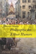 Cover: Philosophie des K&ouml;lner Humors - Bouvier Verlag