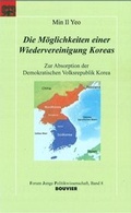 Cover: Die M&ouml;glichkeiten einer Wiedervereinigung Koreas - Bouvier Verlag