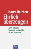 Cover: Ehrlich &uuml;berzeugen - Econ