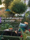 Cover: Ein Landhausgarten f&uuml;r Genie&szlig;er - DVA