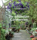 Cover: Die sch&ouml;nsten G&auml;rtnereien - DVA