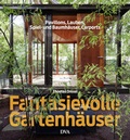Cover: Fantasievolle Gartenh&auml;user - DVA