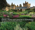 Cover: G&auml;rten, Parks und Land Art in Schottland - DVA