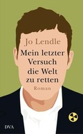 Cover: Mein letzter Versuch die Welt zu retten - DVA