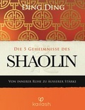 Cover: Die 5 Geheimnisse des Shaolin - Kailash