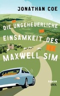 Cover: Die ungeheuerliche Einsamkeit des Maxwell Sim - DVA
