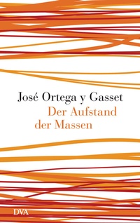 Abbildung von: Der Aufstand der Massen - DVA