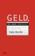 Cover: Geld, die wahre Geschichte - DVA