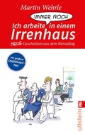 Cover: Ich arbeite immer noch in einem Irrenhaus - Ullstein Taschenbuchverlag