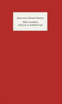 Abbildung von: Mich wundert, daß ich so fröhlich bin - Droemer