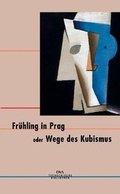 Cover: Fr&uuml;hling in Prag oder Wege des Kubismus - DVA