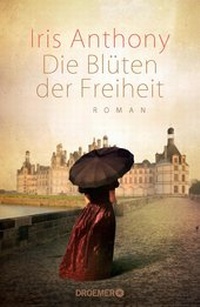 Abbildung von: Die Blüten der Freiheit - Droemer