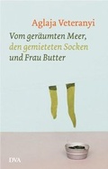 Cover: Vom ger&auml;umten Meer, den gemieteten Socken und Frau Butter - DVA