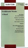 Cover: Gesammelte Werke VII. Erz&auml;hlende Werke - 1. Band: Die Hefte des Andr&eacute; Walter, Traktat vom Narzi&szlig; - DVA