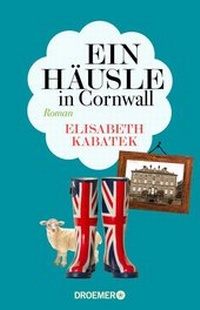 Abbildung von: Ein Häusle in Cornwall - Droemer