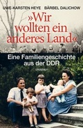 Cover: "Wir wollten ein anderes Land" - Droemer