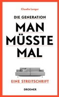 Cover: Die Generation Man-m&uuml;sste-mal - Droemer