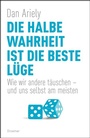 Cover: Die halbe Wahrheit ist die beste Lüge - Droemer